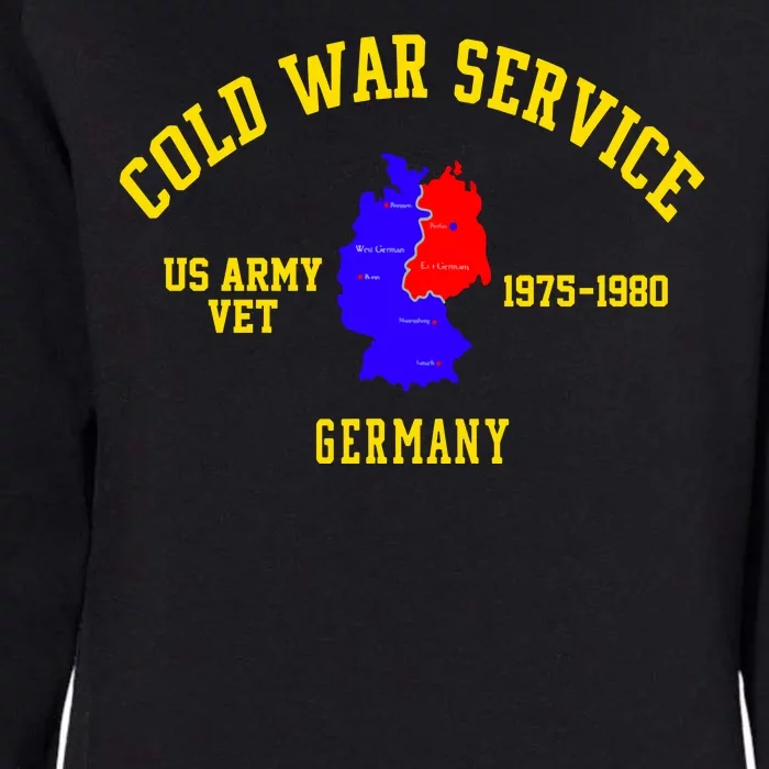 Cold War Service Germany US Army Veteran 1975 To 1980 Womens California Wash Sweatshirt