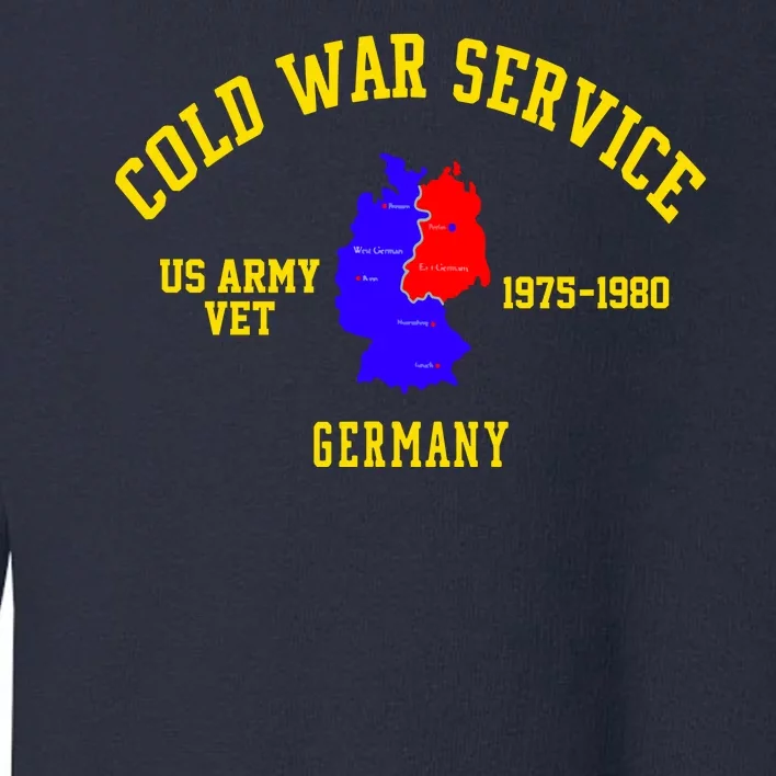 Cold War Service Germany US Army Veteran 1975 To 1980 Toddler Sweatshirt