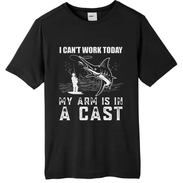 Can't Work Today My Arm is in A Cast Funny Fly Fishing ChromaSoft Performance T-Shirt