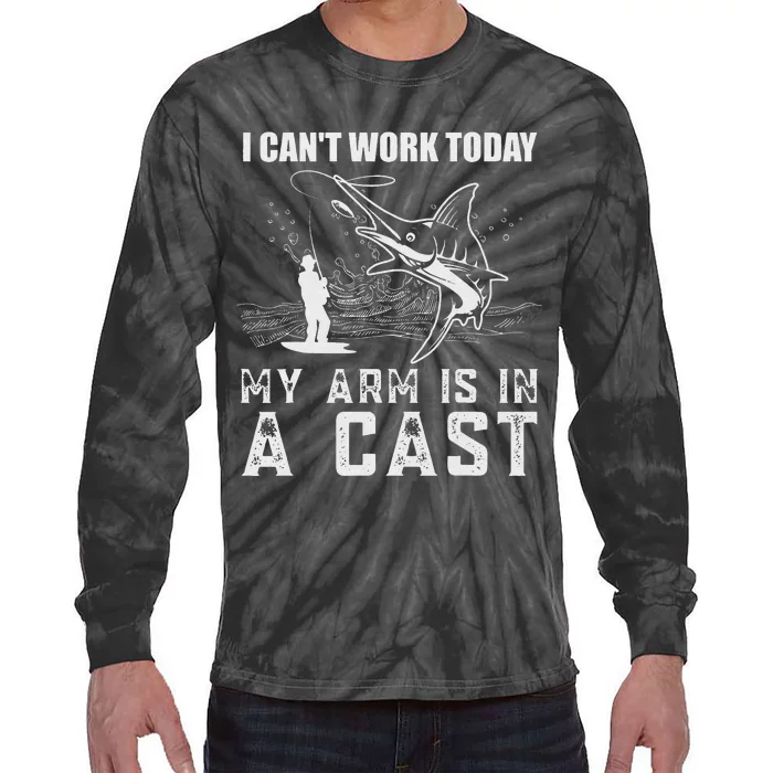 Can't Work Today My Arm is in A Cast Funny Fly Fishing Tie-Dye Long Sleeve Shirt