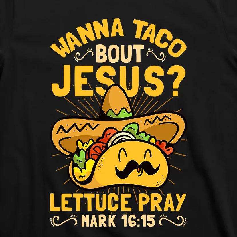 Christian Wanna Taco Bout Jesus Funny T-Shirt