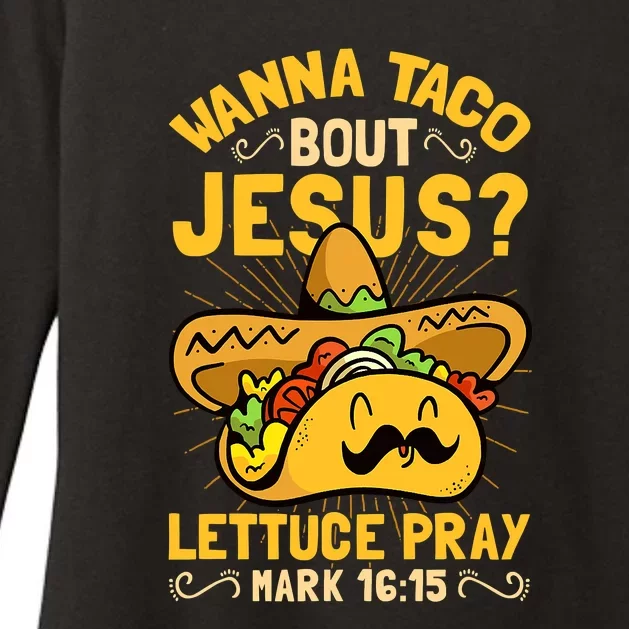 Christian Wanna Taco Bout Jesus Funny Womens CVC Long Sleeve Shirt