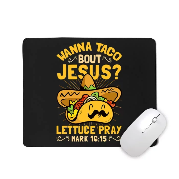 Christian Wanna Taco Bout Jesus Funny Mousepad