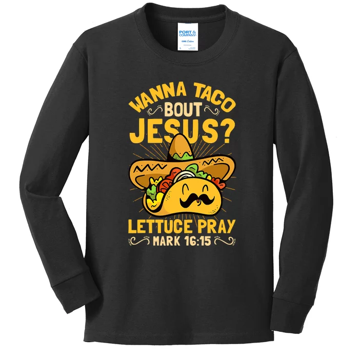 Christian Wanna Taco Bout Jesus Funny Kids Long Sleeve Shirt