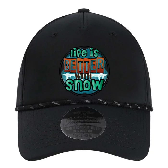 Cute Winter Time Snow Life Is Better With Snow Gift Performance The Dyno Cap