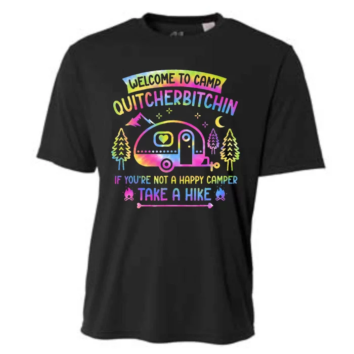 Camper Welcome To Camp Quitcherbitchin Funny Camping Life Cooling Performance Crew T-Shirt