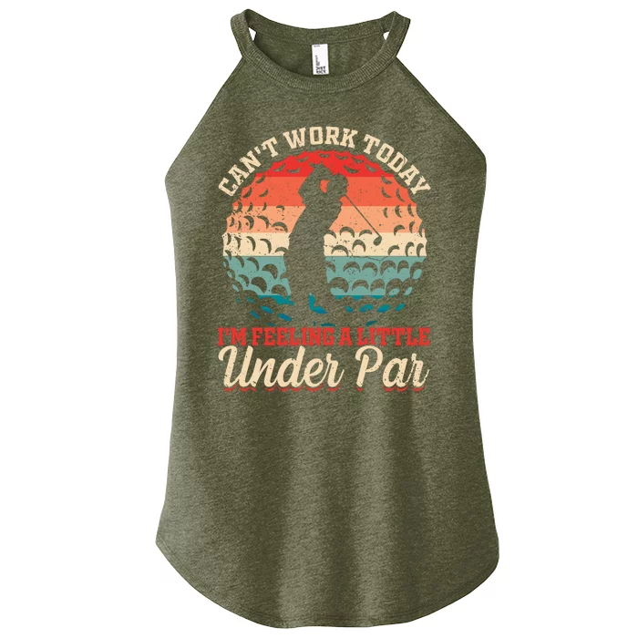 Cant Work Today Im Feeling A Little Under Par Women’s Perfect Tri Rocker Tank