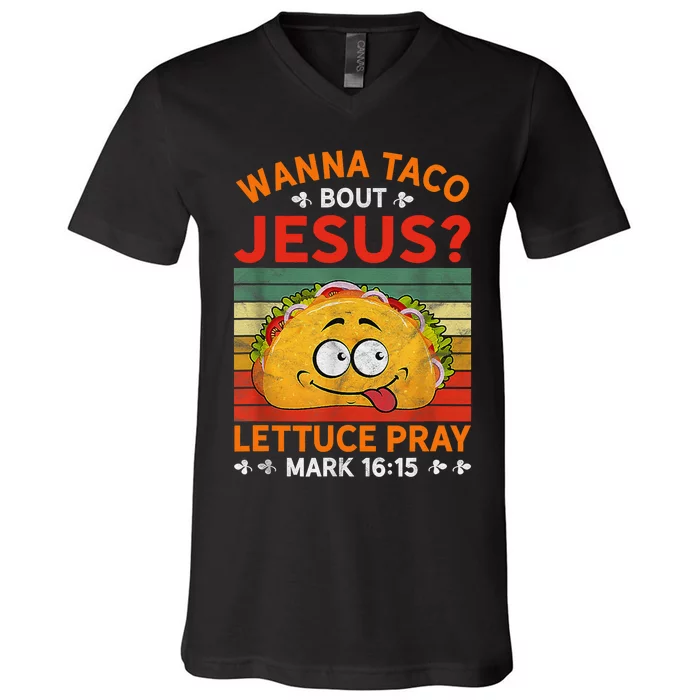 Cute Wanna Taco Bout Jesus Christian Mexican V-Neck T-Shirt