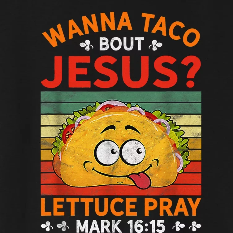 Cute Wanna Taco Bout Jesus Christian Mexican Women's Crop Top Tee