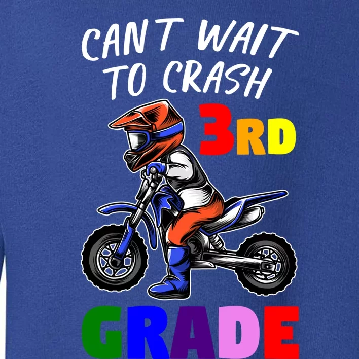 Cant Wait To Crash 3Rd Grade Graduate Great Gift Toddler Sweatshirt