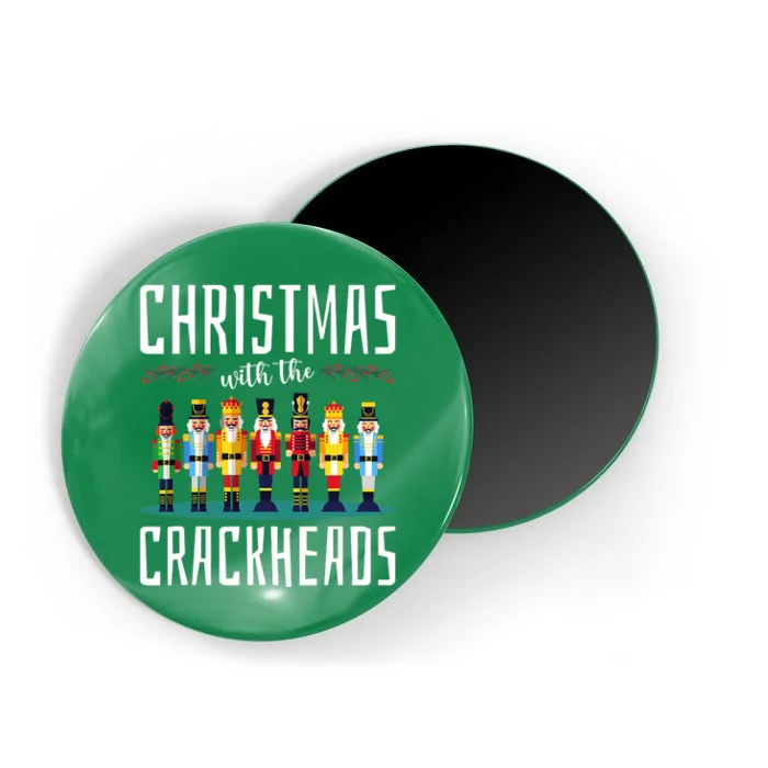 Christmas With The Crackheads Funny Family Ugly Nutcracker Magnet