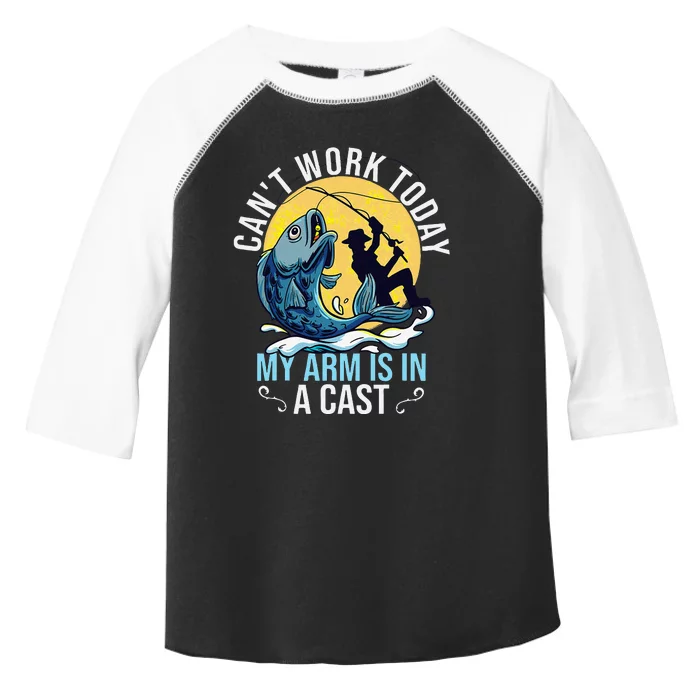 Cant Work Today My Arm Is In A Cast Funny Fishing Quote Toddler Fine Jersey T-Shirt