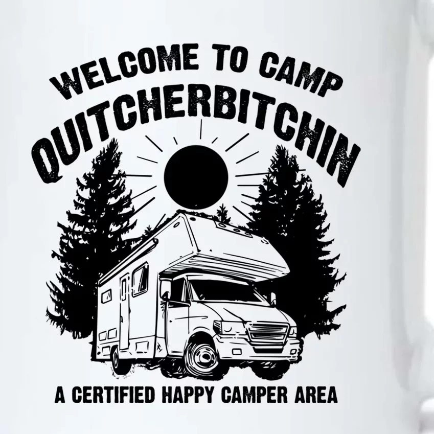 Cool Welcome To Camp Quitcherbitchin Funny Camper Rv Gift Black Color Changing Mug