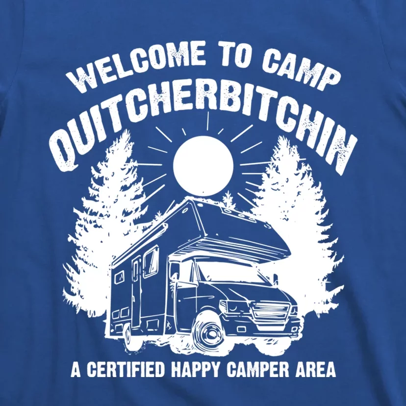 Cool Welcome To Camp Quitcherbitchin Funny Camper Rv Gift T-Shirt