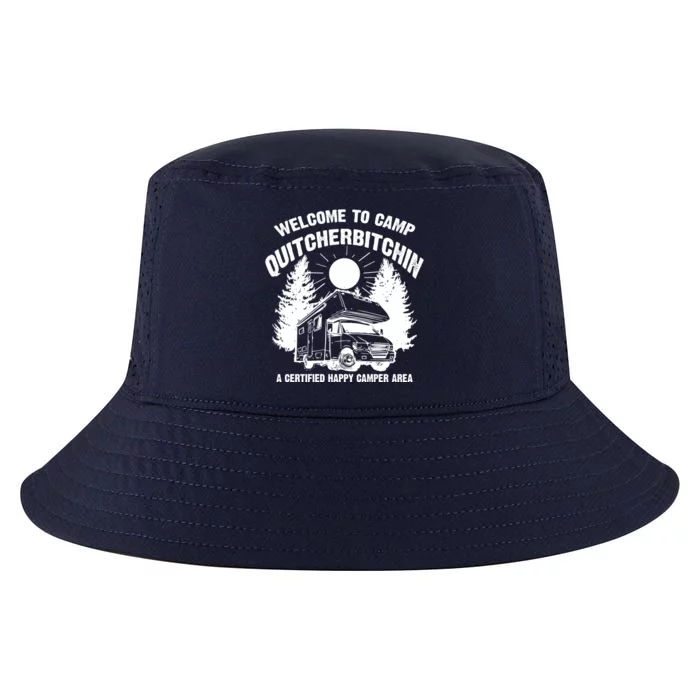 Cool Welcome To Camp Quitcherbitchin Funny Camper Rv Gift Cool Comfort Performance Bucket Hat