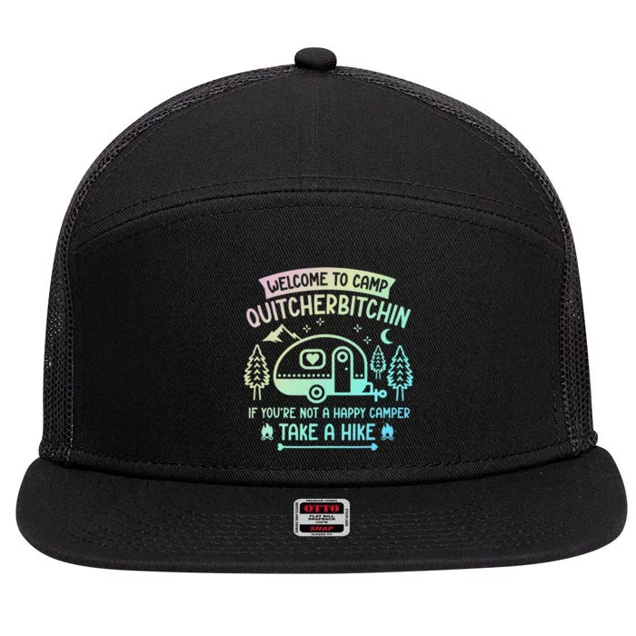 Camper Welcome To Camp Quitcherbitchin Funny Camping Life 7 Panel Mesh Trucker Snapback Hat