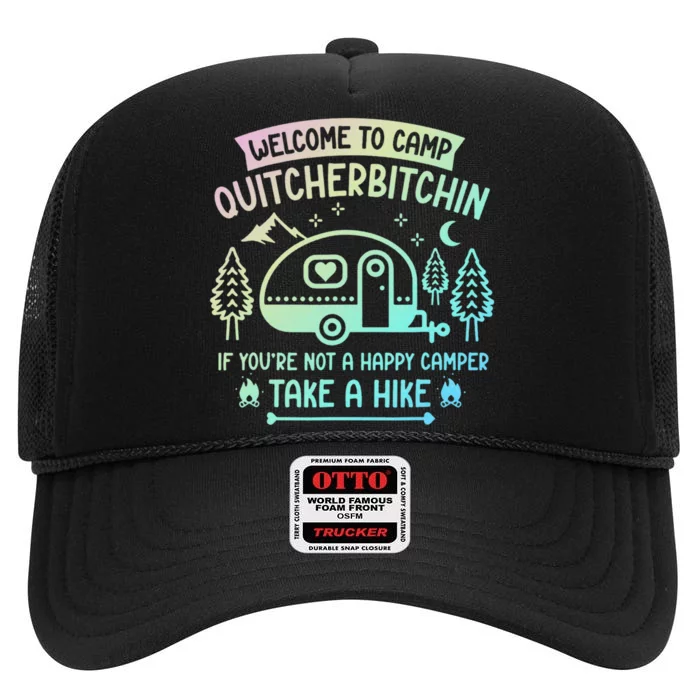 Camper Welcome To Camp Quitcherbitchin Funny Camping Life High Crown Mesh Trucker Hat