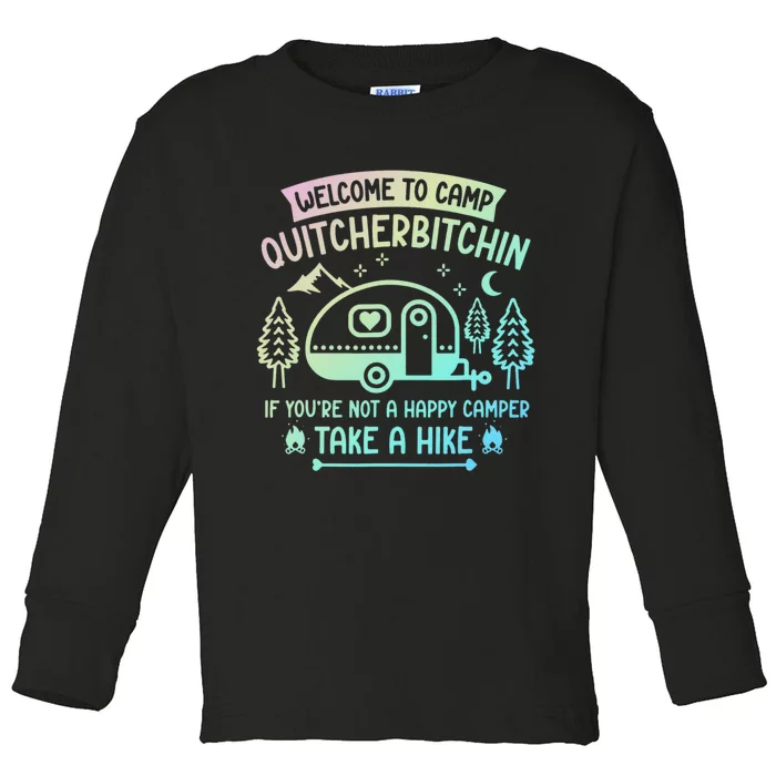 Camper Welcome To Camp Quitcherbitchin Funny Camping Life Toddler Long Sleeve Shirt