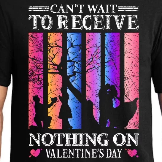 Can't Wait To Receive Nothing On Valentine's Day Pajama Set