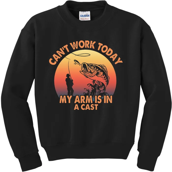 Cant Work Today My Arm is in A Cast Fishing Gifts Kids Sweatshirt