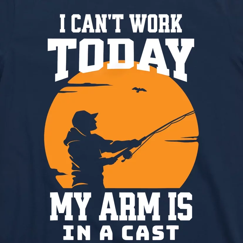 Cant Work Today Fishing Gifts For Men Fisherman Dad T-Shirt