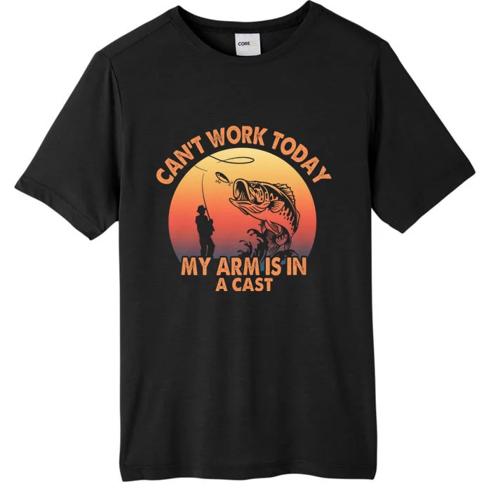 Cant Work Today My Arm Is In A Cast Fishing Gifts ChromaSoft Performance T-Shirt