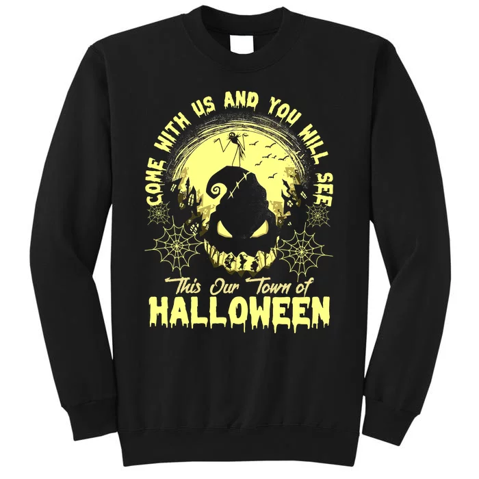 Come With Us And You Will See This Our Town Of Halloween Oogie Boogie Sweatshirt