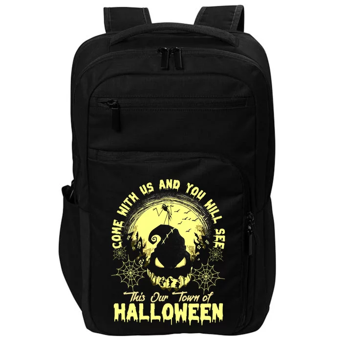 Come With Us And You Will See This Our Town Of Halloween Oogie Boogie Impact Tech Backpack