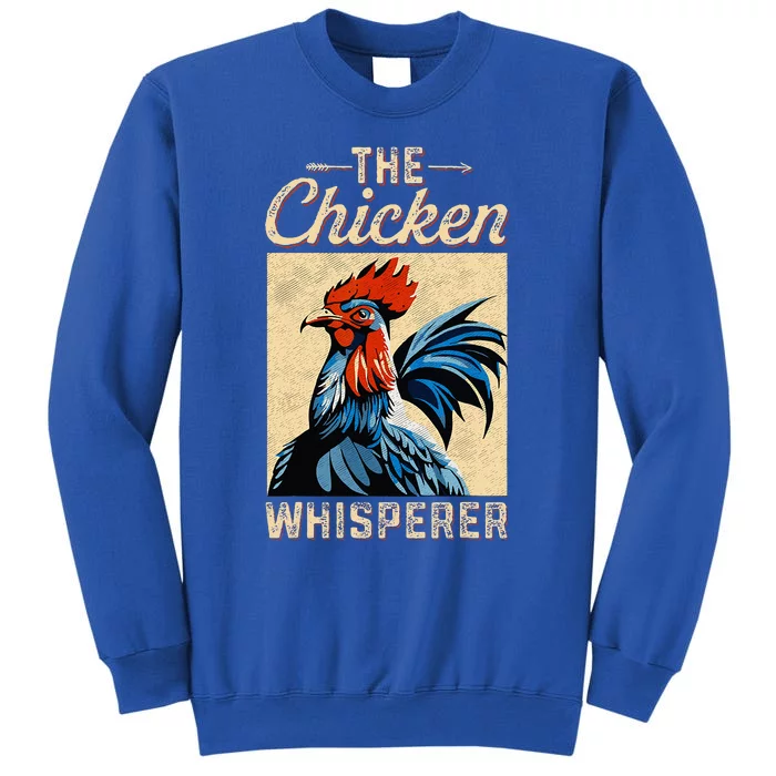 Chicken Whisperer Vintage Chicken Farming Hen Tall Sweatshirt