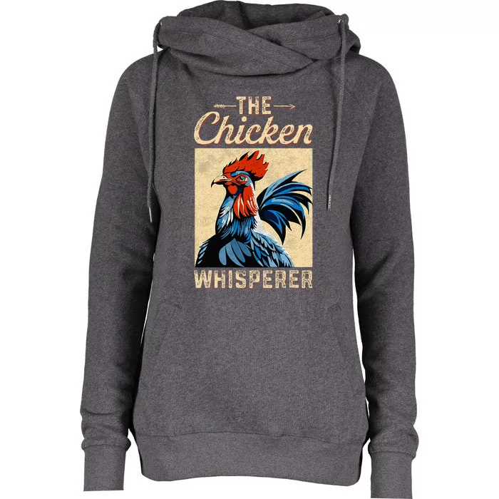 Chicken Whisperer Vintage Chicken Farming Hen Womens Funnel Neck Pullover Hood