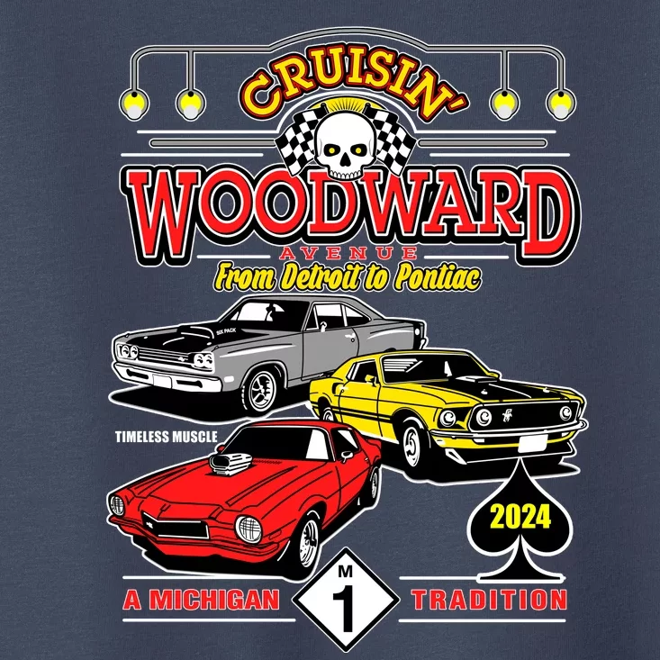 Crusin Woodward Woodward Ave Detroit To Pontiac A Michigan Tradition 2024 Toddler T-Shirt