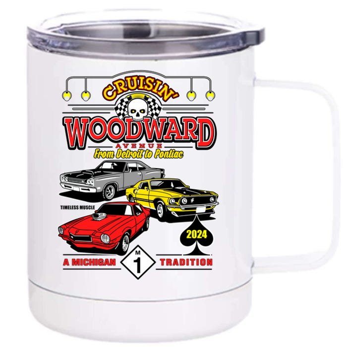 Crusin Woodward Woodward Ave Detroit To Pontiac A Michigan Tradition 2024 Front & Back 12oz Stainless Steel Tumbler Cup