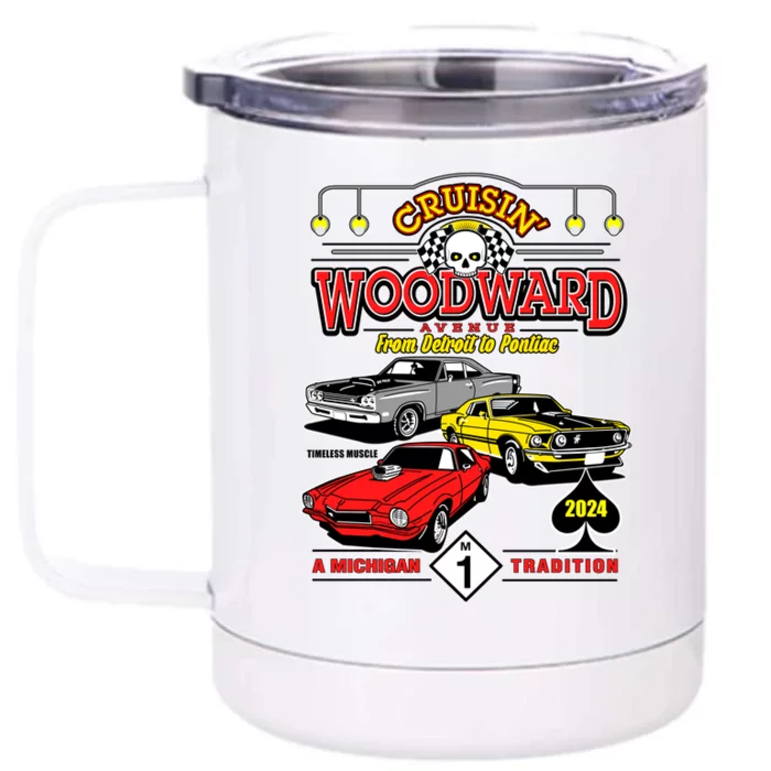 Crusin Woodward Woodward Ave Detroit To Pontiac A Michigan Tradition 2024 Front & Back 12oz Stainless Steel Tumbler Cup