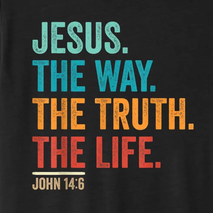 Christian Worship Women Men Jesus The Way Truth Life ChromaSoft Performance T-Shirt