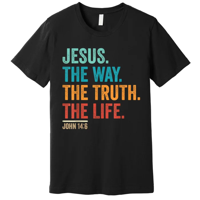 Christian Worship Women Men Jesus The Way Truth Life Premium T-Shirt