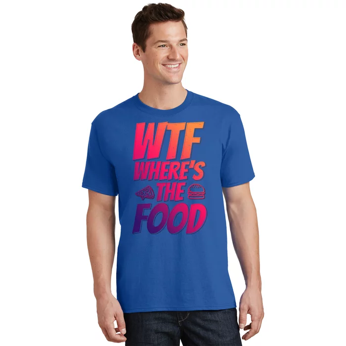 Cool Wtf Where The Food Spicy Food Lover Wine Lovers Meaningful Gift T-Shirt