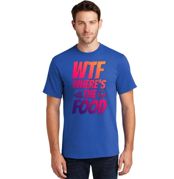 Cool Wtf Where The Food Spicy Food Lover Wine Lovers Meaningful Gift Tall T-Shirt