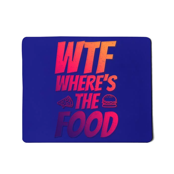 Cool Wtf Where The Food Spicy Food Lover Wine Lovers Meaningful Gift Mousepad