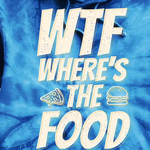 Cool Wtf Where The Food Spicy Food Lover Wine Lovers Great Gift Tie Dye Hoodie