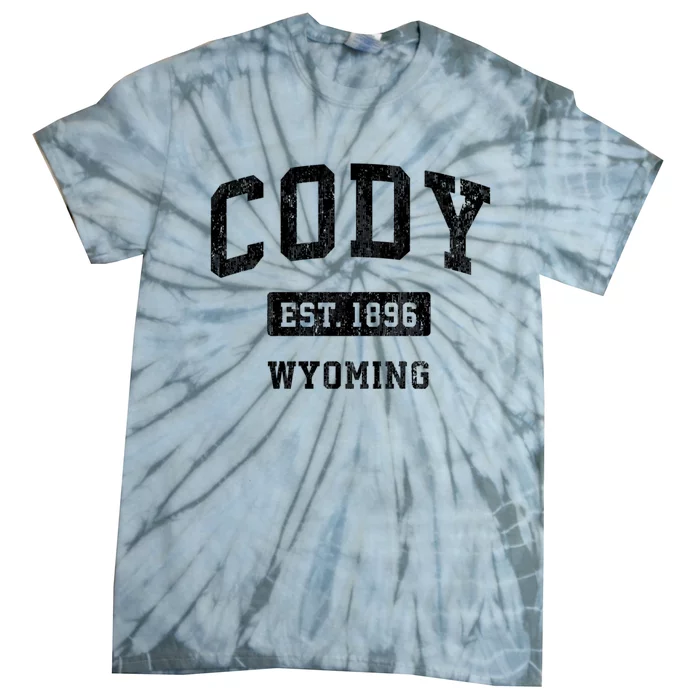 Cody Wyoming Wy Vintage Sports Established Design Tie-Dye T-Shirt