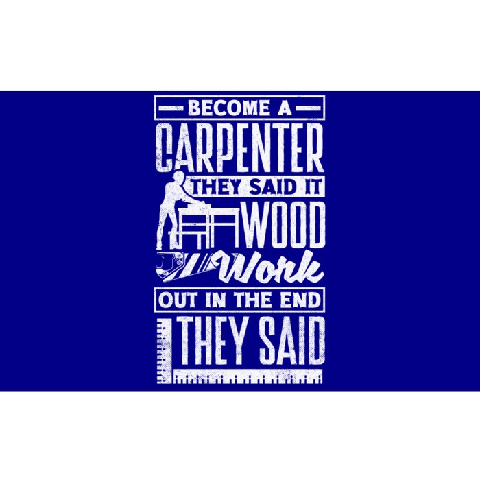 Carpentry Woodworker Woodworking Become A Carpenter Cute Gift Bumper Sticker