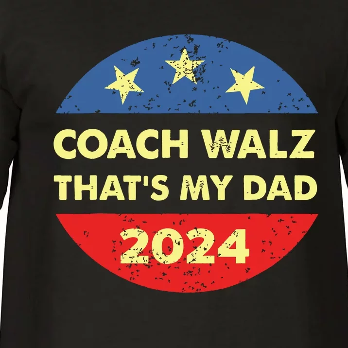 Coach Walz Waltz Thats My Dad Harris Walz Waltz Election Comfort Colors T-Shirt