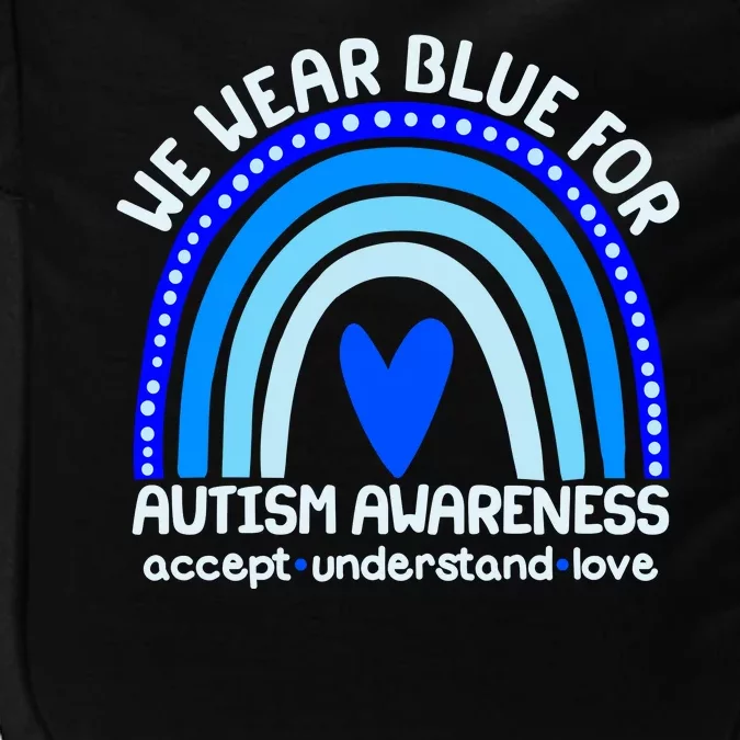 Cute We Wear Blue For Autism Awareness Accept Understand Love Impact Tech Backpack