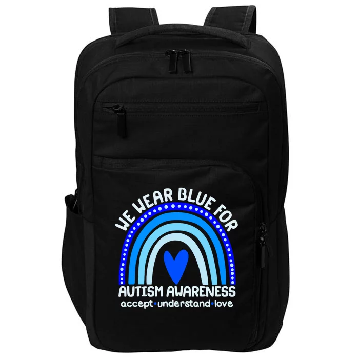 Cute We Wear Blue For Autism Awareness Accept Understand Love Impact Tech Backpack