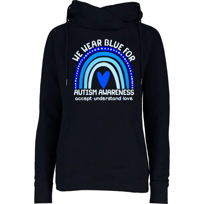 Cute We Wear Blue For Autism Awareness Accept Understand Love Womens Funnel Neck Pullover Hood