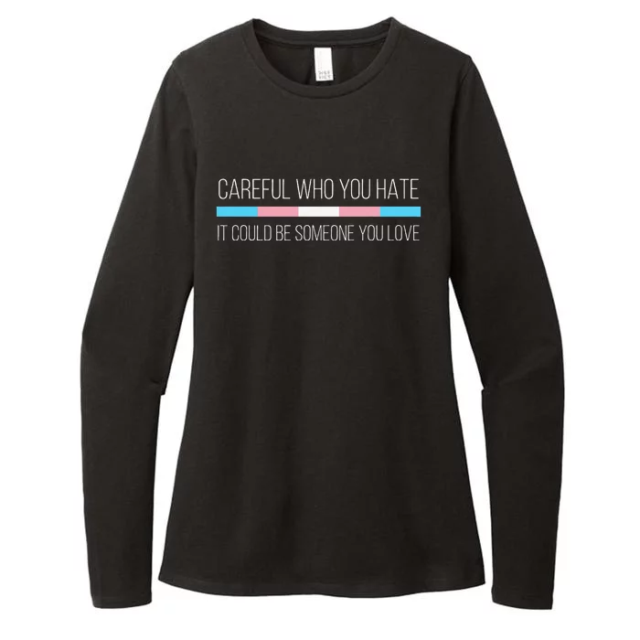 Careful Who You Hate Transg Flag Womens CVC Long Sleeve Shirt