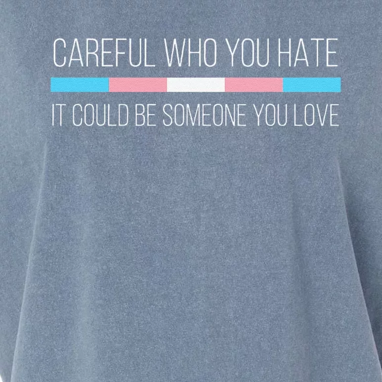 Careful Who You Hate Transg Flag Garment-Dyed Women's Muscle Tee