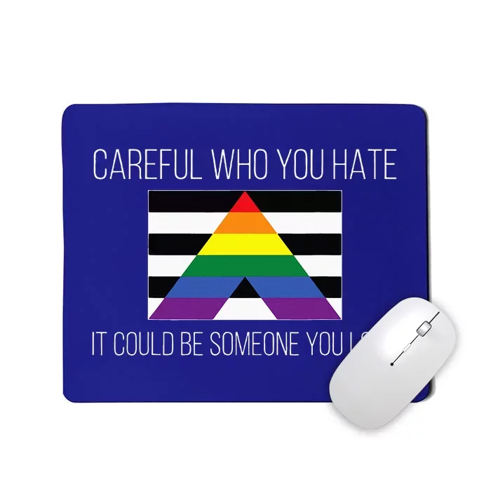 Careful Who You Hate Straight Ally Flag Mousepad