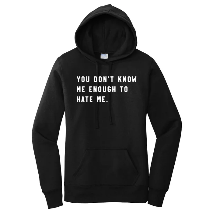 Calebplant Wearing You DonT Know Me Enough To Hate Me Women's Pullover Hoodie