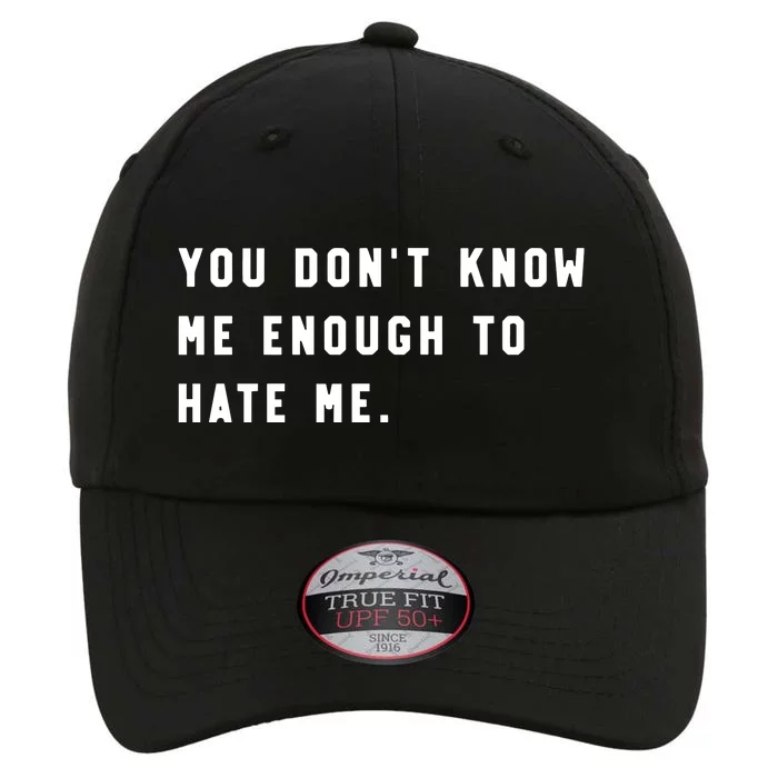 Calebplant Wearing You DonT Know Me Enough To Hate Me The Original Performance Cap